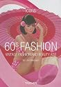 60s Fashion: Vintage Fashion and Beauty Ads (Taschen Icon Series)