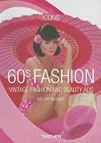 60s Fashion: Vintage Fashion and Beauty Ads (Taschen Icon Series)