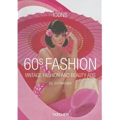 60s Fashion: Vintage Fashion and Beauty Ads (Taschen Icon Series)
