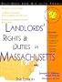 Landlords' Rights & Duties in Massachusetts: With Forms (Landlord's Legal Guide in Massachusetts)