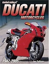"Standard Catalog of" Ducati Motorcycles 1947-2005