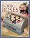 Priscilla Hausers Book of Roses