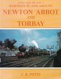 Railways in and around Newton Abbot and Torbay