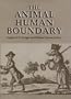 The Animal/Human Boundary: Historical Perspectives (Studies in Comparative History)