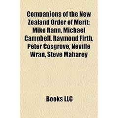 Companions of the New Zealand Order of Merit: Mike Rann, Michael Campbell, Raymond Firth, Peter Cosgrove, Neville Wran, Steve Maharey