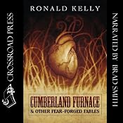 Cumberland Furnace & Other Fear Forged Fables | [Ronald Kelly]