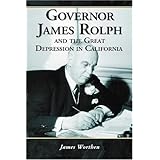 Governor James Rolph And the Great Depression in California