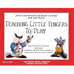 Teaching Little Fingers to Play: A Book for the Earliest Beginner (John Thompsons Modern Course for The Piano) book cover