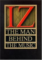 Iz: The Man Behind the Music
