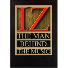 Iz: The Man Behind the Music