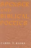 Spenser And Biblical Poetics