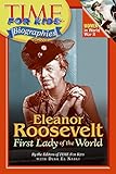 Time For Kids: Eleanor Roosevelt: First Lady of the World (Time for Kids Biographies)