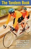 The Tandem Book: The Complete Guide to Buying, Riding & Enjoying Bicycles Built for Two