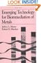 Emerging Technology for Bioremediation of Metals