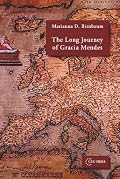 The Long Journey of Gracia Mendes