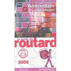 Le Guide du routard 2005 : Amsterdam et ses environs