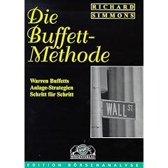 Die Buffett-Methode. Warren Buffetts Anlagestrategien Schritt f�r Schritt