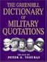 The Greenhill Dictionary Of Military Quotations