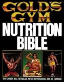 Books : The Gold's Gym Nutrition Bible (Gold's Gym Series)