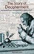 The Story of Decipherment: From Egyptian Hieroglyphs to Maya Script