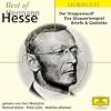 Best of hermann Hesse 2 CDs: Der Steppenwolf / Das Glasperlenspiel / Briefe & Gedichte