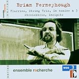 Brian Ferneyhough: Flurries; String Trio; In nomine a 3; Streichtrio; Incipits