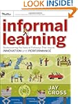 Informal Learning: Rediscovering the...