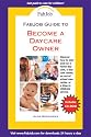 FabJob Guide to Become a Daycare Owner (FabJob Guides)