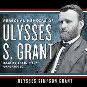 Personal Memoirs of Ulysses S. Grant | [Ulysses S. Grant]