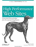 High Performance Web Sites: Essential Knowledge for Front-End Engineers