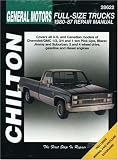 Chilton's General Motors Full-Size Trucks: 1980-87 Repair Manual (Chilton's Total Car Care Repair Manual)