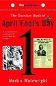 The "Guardian" Book of April Fool's Day