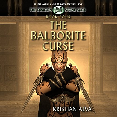 The Balborite Curse: Dragon Stones Saga, Book 4