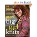 More Big Girl Knits: 25 Designs Full of Color and Texture for Curvy Women