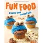 Fun Food: Kreative Ideen aus der K�che von .
