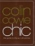 Colin Cowie Chic: The Guide to Life As It Should Be