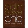 Colin Cowie Chic: The Guide to Life As It Should Be