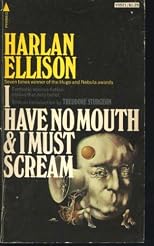 I Have No Mouth & I Must Scream