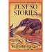 Just So Stories, Illustrated Edition (Yesterday's Classics)