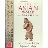 The Asian World, 600-1500 (Medieval & Early Modern World)