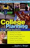 College Planning for Gifted Students: Choosing And Getting into the Right College