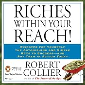 Riches Within Your Reach!: The Law of the Higher Potential | [Robert Collier]