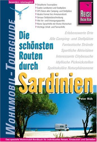 City Travel Guides Discounted  Bücher : Die schönsten Routen durch Sardinien. Wohnmobil-Tourguides: Das spezielle Wohnmobil-Bordbuch für individuelles Reisen, Entdecken und Genießen