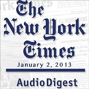 The New York Times Audio Digest, January 02, 2013 | [The New York Times]