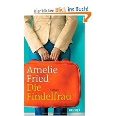 Die Findelfrau: Roman