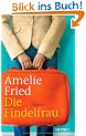 Die Findelfrau: Roman