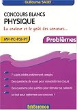 Concours blancs : Physique Concours blancs : Physique