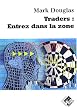 Traders : entrez dans la zone
