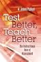 Test Better, Teach Better: The Instructional Role of Assessment