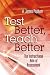 Test Better, Teach Better: The Instructional Role of Assessment